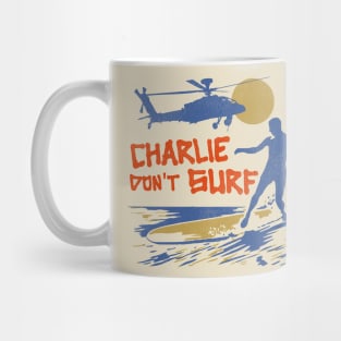 Charlie Don't Surf Mug